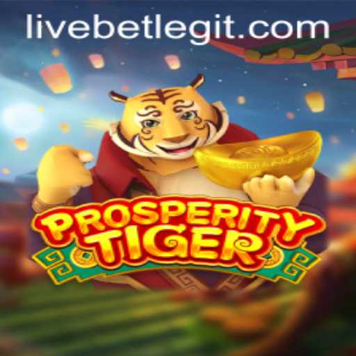 ProsperityTiger: The Thrilling World of Livebet Gaming